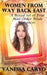 Women From Way Back East: A Boxed Set of Four Mail Order Bride Romances by Vanessa Carvo
