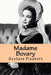 Madame Bovary by Flaubert, Gustave