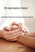 Overcoming Grief: Comforting Others with the Comfort We Have Received by David Jeffers
