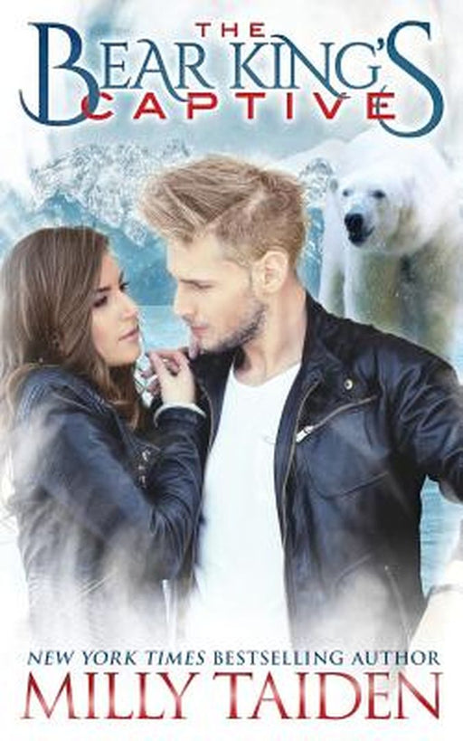 Bear Kings Captive by Taiden, Milly