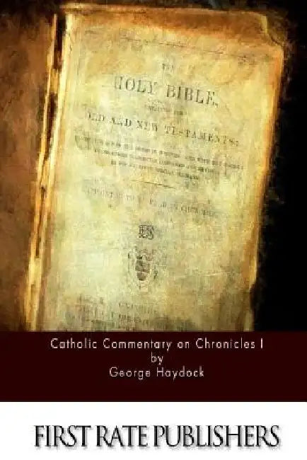 Catholic Commentary on Chronicles I by George Haydock