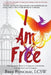 I Am Free: Healing Stories About Surviving Toxic Relationships With Narcissists And Sociopaths by Lcsw Bree Bonchay