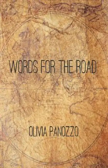 Words for the Road by Olivia Panozzo