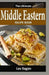 The Ultimate Middle Eastern RECIPE BOOK by Les Ilagan
