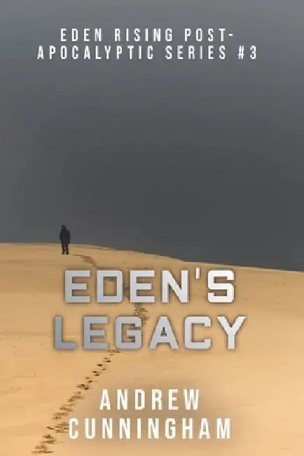 Eden's Legacy by Andrew Cunningham