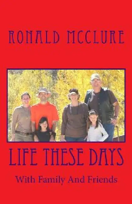 Life These Days by Ronald McClure