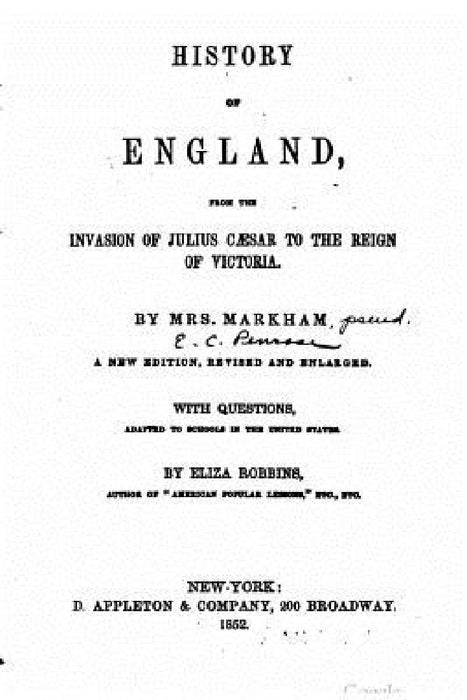 History of England, from the invasion of Julius Caesar to the reign of Victoria by Mrs Markham