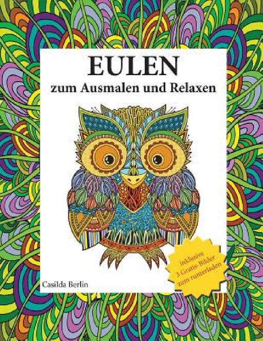 Eulen - zum Ausmalen und Relaxen: Malbuch für Erwachsene by Casilda Berlin