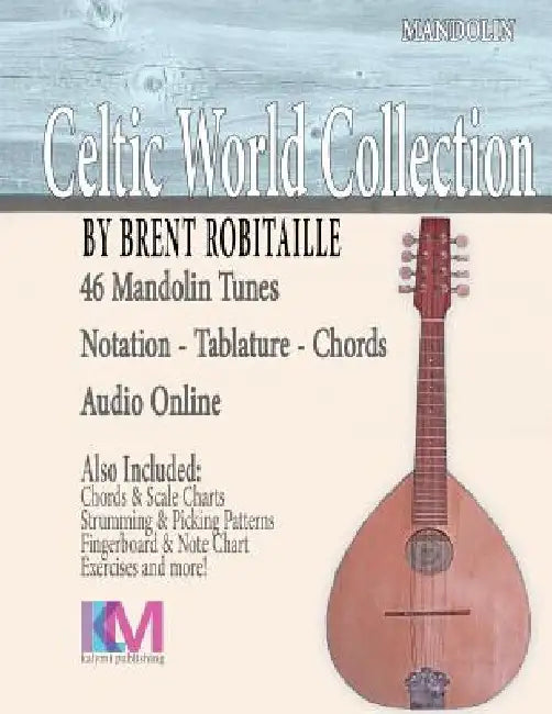 Celtic World Collection - Mandolin: Celtic World Collection Series by Brent C. Robitaille