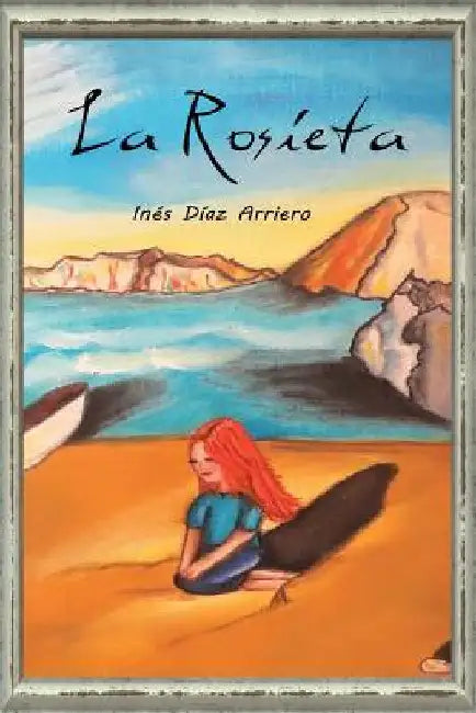 La Rosieta by López Moreno, Eva