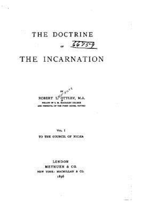 The Doctrine of the Incarnation by Robert L. Ottley