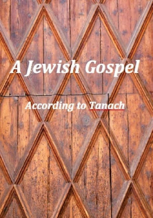 A Jewish Gospel by Adinah Hannah Michael