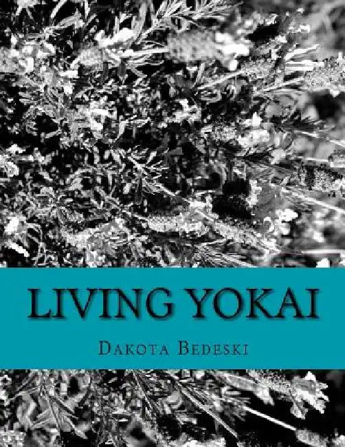 Living Yokai by Dakota Bedeski