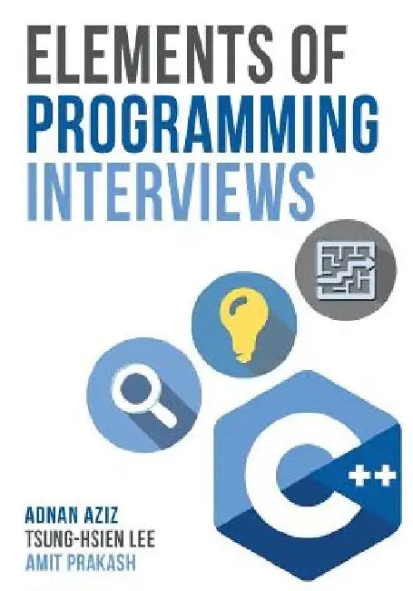 Elements of Programming Interviews: The Insiders' Guide by Tsung-Hsien Lee