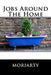 Jobs Around The Home by Dean Moriarty