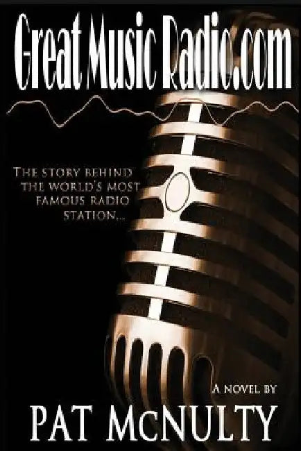 Great Music Radio.com by Pat McNulty