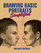 Drawing Basic Portraits Simplified by Bernard Hoffman