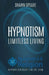 Hypnotism: Limitless Living by Shawn Speare