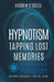 Hypnotism: Tapping Lost Memories by Andrew D'Souza