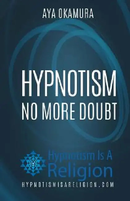 Hypnotism: No More Doubt by Aya Okamura