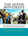 The Hippie Movement: Exploring the Counter-Culture Explosion of the 1960s & Beyond by Norman R. R. Beech