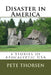 Disaster in America: 4 Stories of Apocalyptic USA by Pete Thorsen