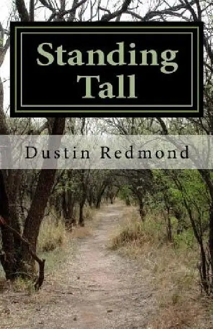 Standing Tall by Dustin Redmond
