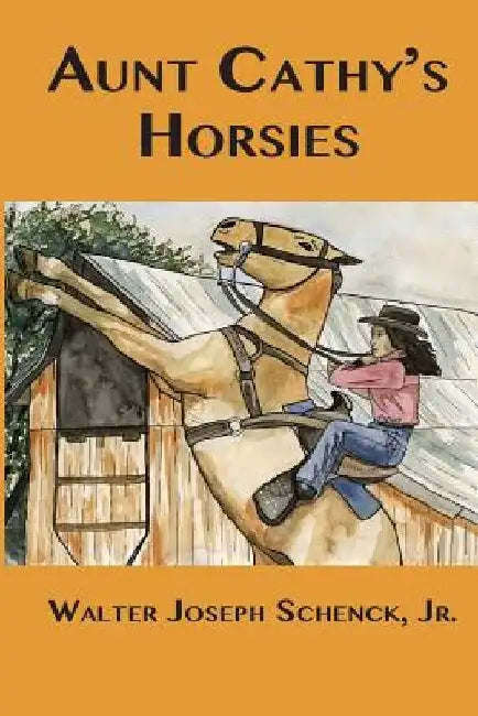 Aunt Cathy's Horsies by Walter Joseph Schenck Jr
