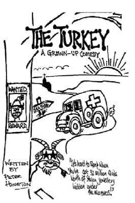 The Turkey: A Grown Up Comedy by Peter Houston