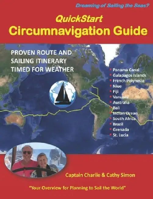 QuickStart Circumnavigation Guide: Proven Route and Sailing Itinerary Timed for Weather by Cathy Simon