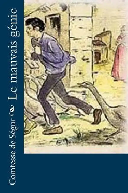 Le mauvais génie by Comtesse de Segur