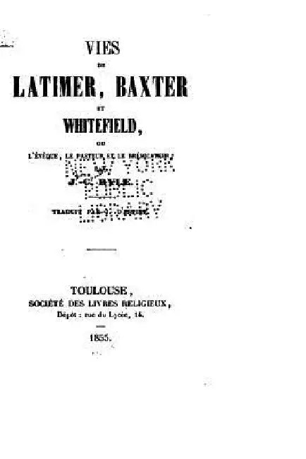 Vies de Latimer, Baxter et Whitefield by Ryle, J. -C