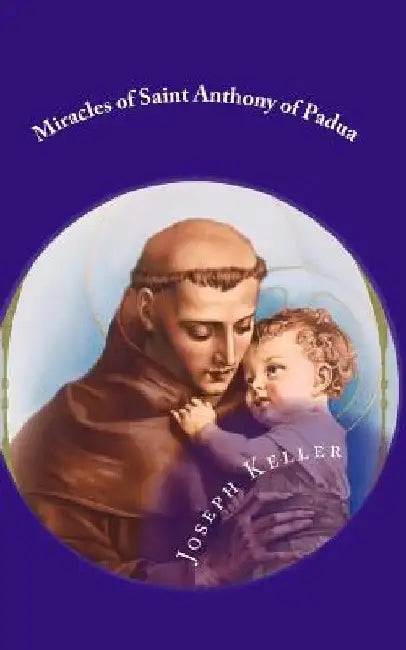 Miracles of Saint Anthony of Padua by Darrell Wright