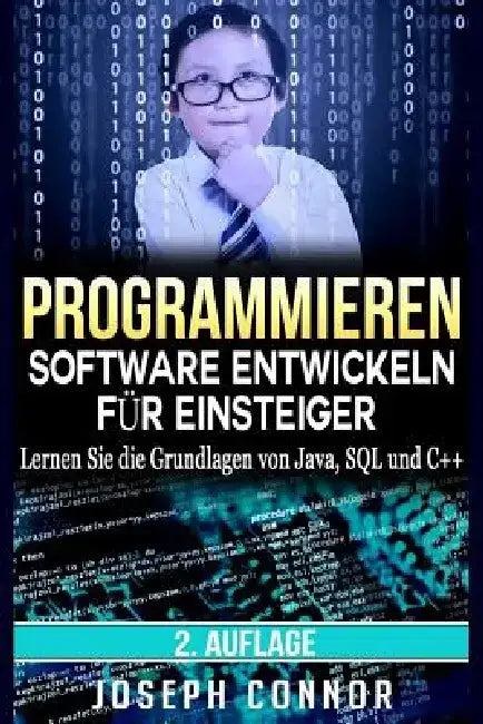 Programmieren: Software entwickeln für Einsteiger: Lernen Sie die Grundlagen von Java, SQL und C++ by Peter Wagner
