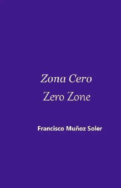 Zona Cero Zero Zone by Elena Alvarez Matey