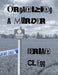 Organizing a Murder: 12 mystery party games by Brian Clegg