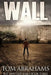 Wall by Tom Abrahams