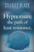 Hypnotism: The Path of Least Resistance by Charity Black