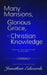 Many Mansions, Glorious Grace, and Christian Knowledge: Three Classic Sermons From Jonathan Edwards Updated to Contemporary English by Jonathan Edwards