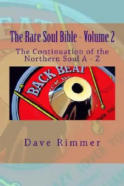 The Rare Soul Bible - Volume 2 by Dave Rimmer