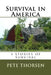 Survival in America: 4 stories of Survival by Pete Thorsen