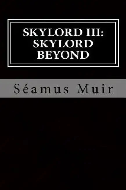 Skylord Beyond by Séamus Muir