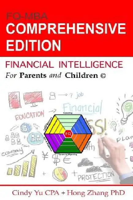 Financial Intelligence for Parents and Children: Comprehensive Edition by Hong Zhang