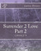 Surrender 2 Love Part 2 "CHOICE'S" by Deborah Carnes