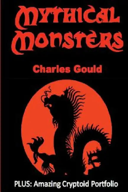 Mythical Monsters by Charles Gould