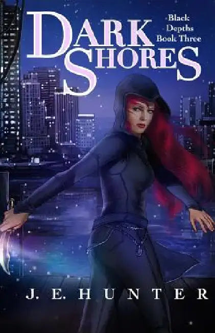 Dark Shores by J. E. Hunter