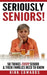 The 50 Things Every Senior & Their Families Need To Know by Kirk Edwards