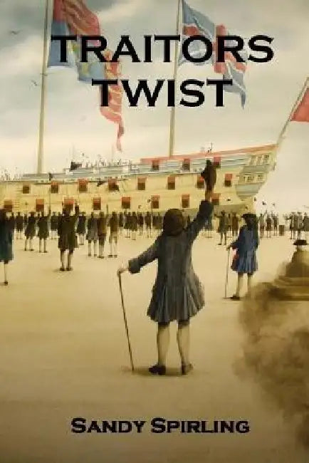 Traitors Twist by Sandy Spirling