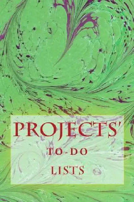 Projects' To-Do Lists: Stay Organized (100 Projects) by R. J. Foster