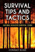 Survival Tips and Tactics: Natural Disaster Survival Guide by Conrad Blake